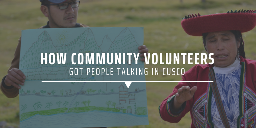 How community volunteers got people talking in Cusco